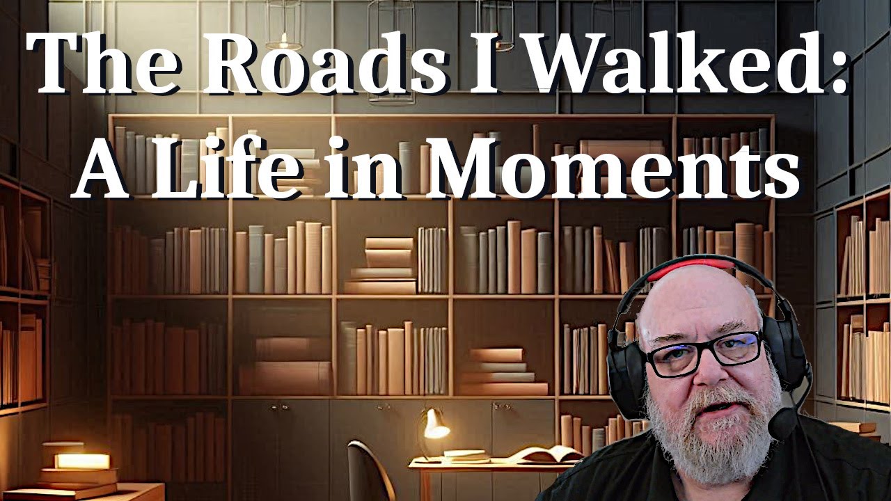 The Roads I Walked: A Life in Moments