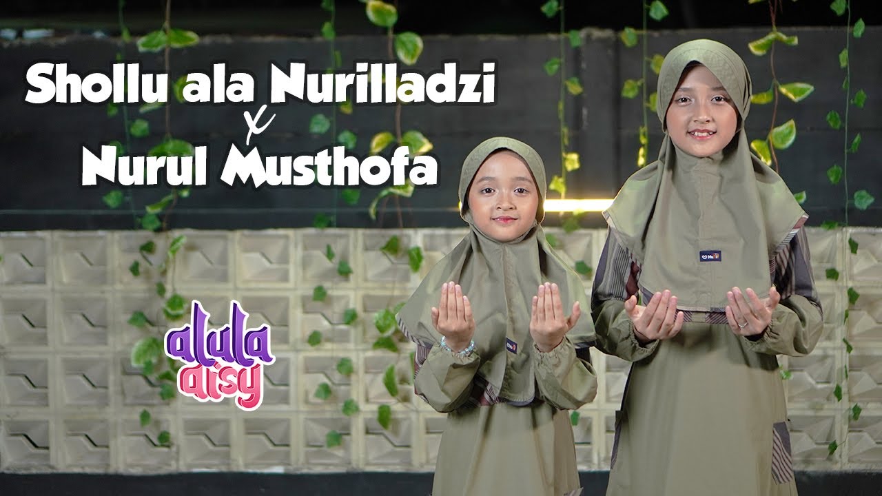 ALULA AISY - SHOLLU ALA NURILLADZI X NURUL MUSTHOFA (COVER)