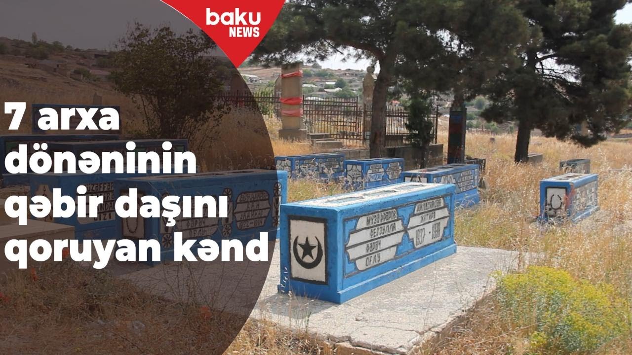 32 qəbiristanlığı olan Sündü kəndi - Baku TV