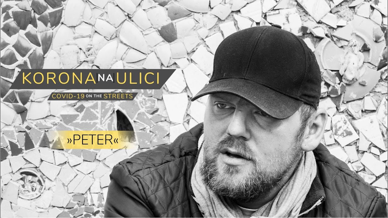 PETER - EP. 11: Korona na ulici/COVID-19 on the Streets
