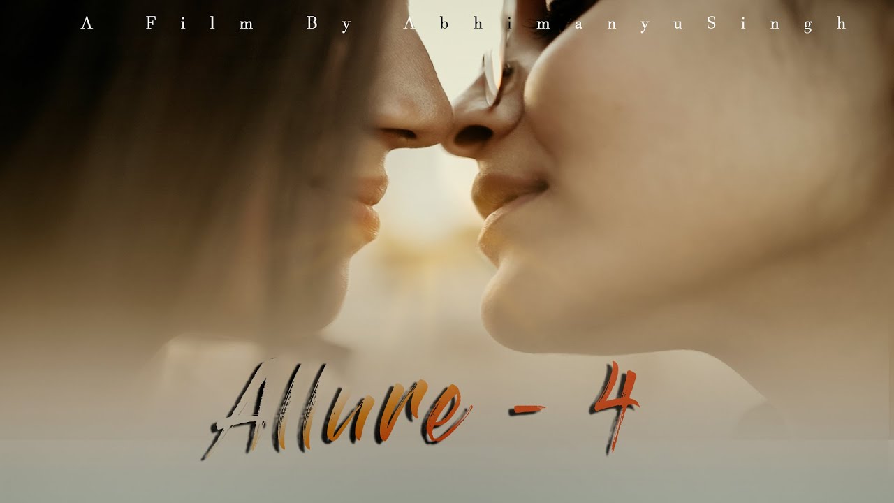 ALLURE E04 || LGBT || LESBIAN || A Serise by - ABHIMANYU SINGH