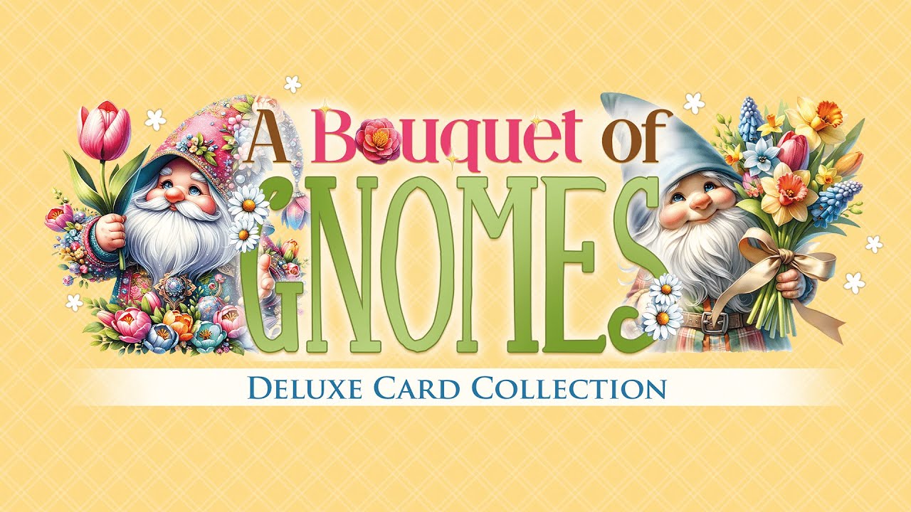 A Bouquet of Gnomes Club Gift & Members' Exclusive!