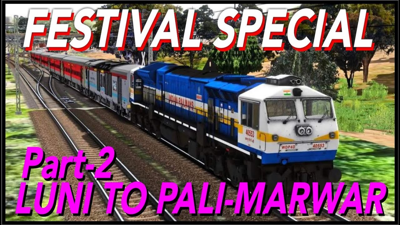 FESTIVAL SPECIAL  PART-2 LUNI TO PALI-MARWAR JN | INDIAN RAILWAYS | #indianrailman