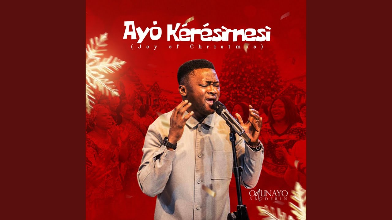 AYÒ KÉRÉSÌMESÌ (JOY OF CHRISTMAS)