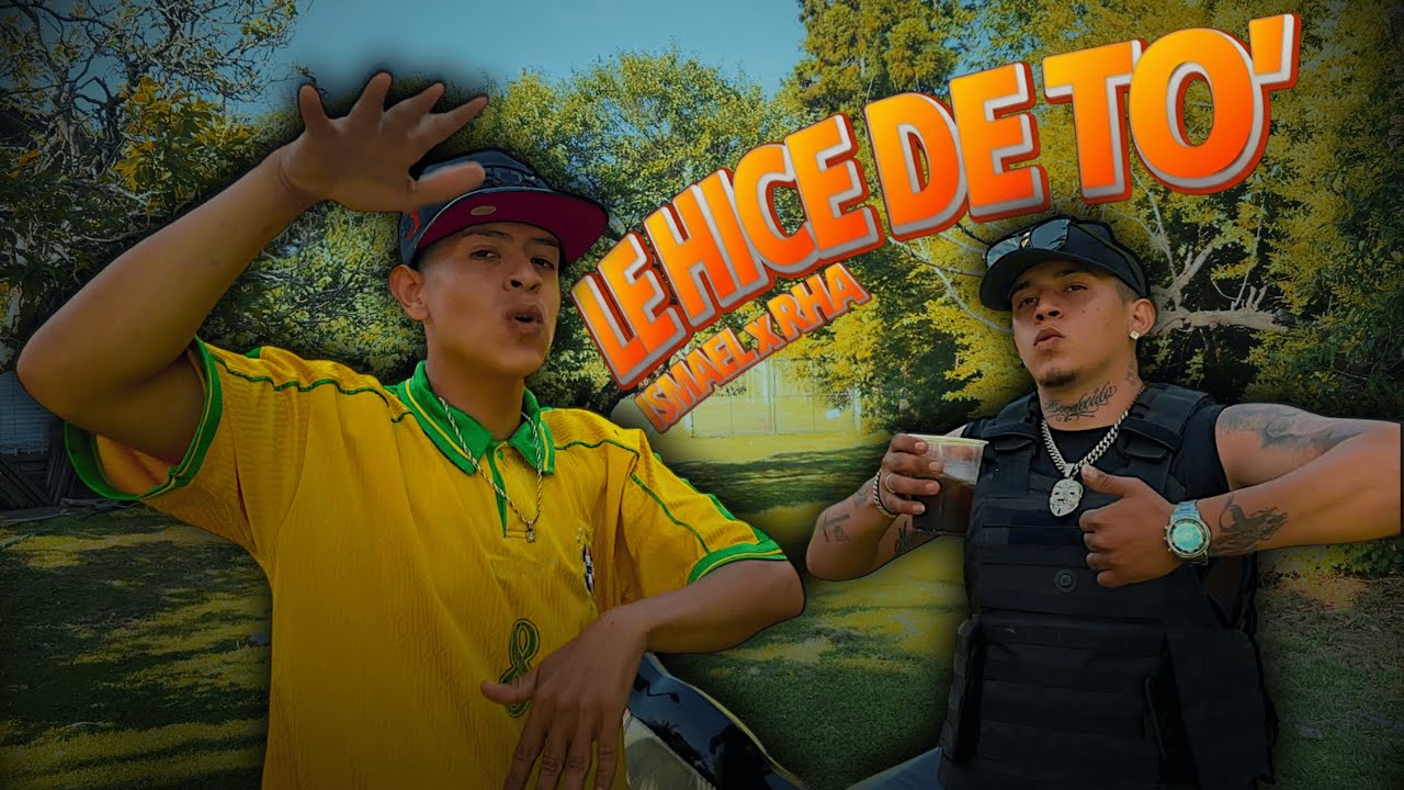 LE HICE DE TO' - Ismael Okey x R.H.A La voz maestra (Videoclip Oficial)