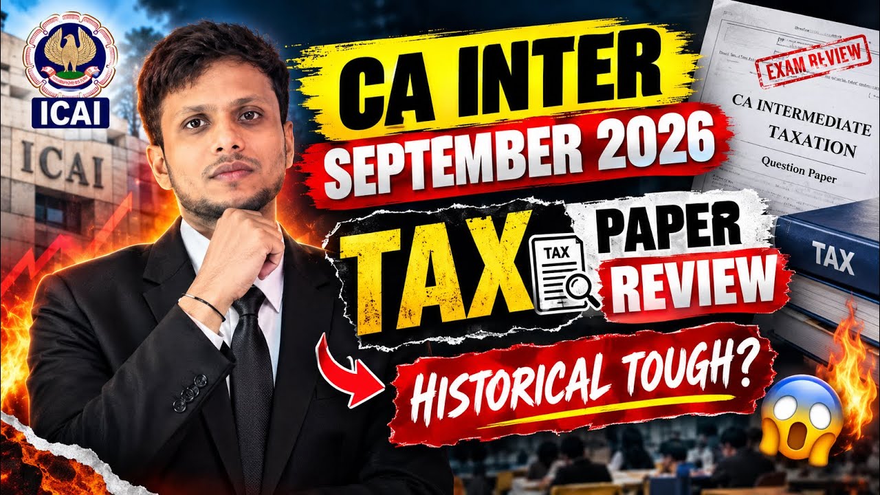 CA Intermediate September 2026 Tax Paper Review | Historically Tough?