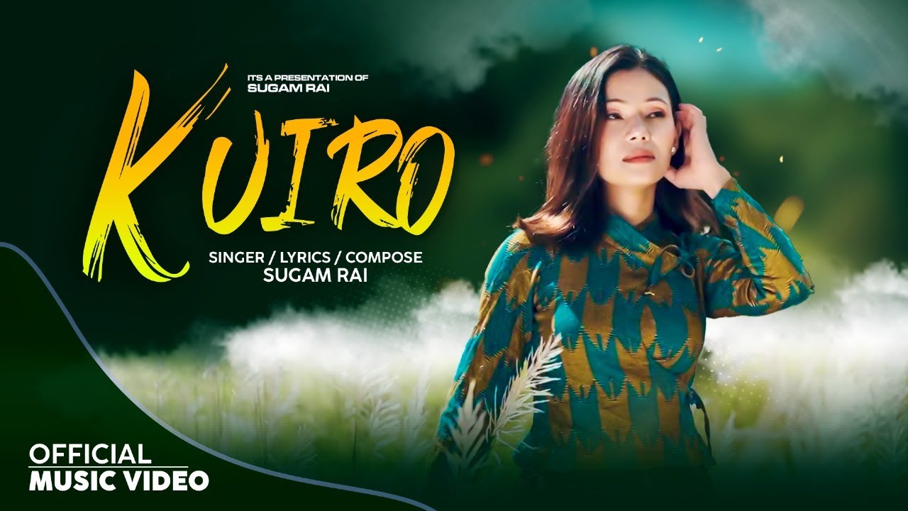Kuiro ( कुइरो  ) - Sugam Rai | Official Video | Jhilira Mili Battihai Balyo