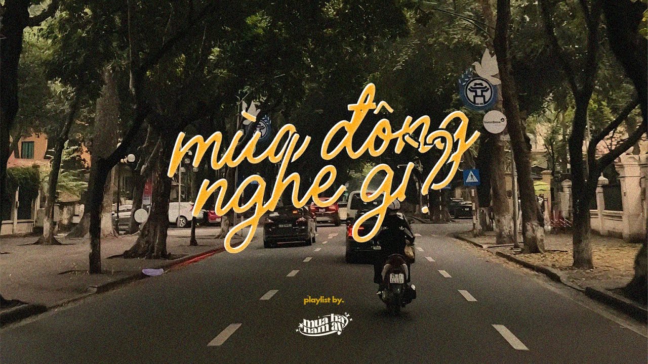 𝐏𝐥𝐚𝐲𝐥𝐢𝐬𝐭 nên nghe khi mùa đông sắp tới !!! Vì chúng ta bây giờ hai lối rồi...