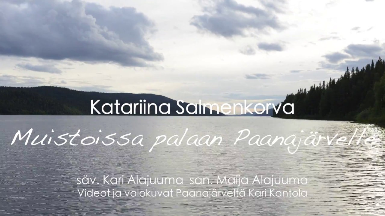 Muistoissa palaan Paanajärvelle
