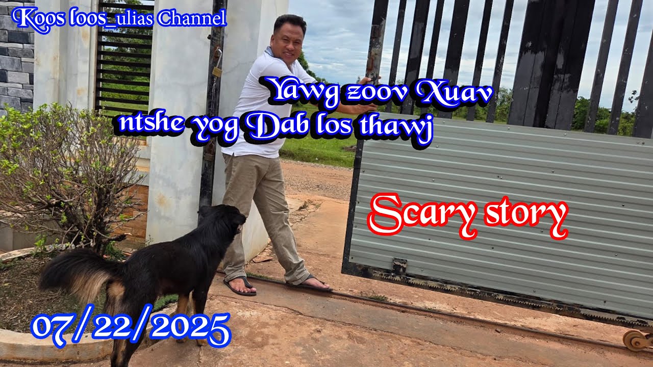 Yawg Zoov Xuav ntshe yog dab los thawj 07/22/2025