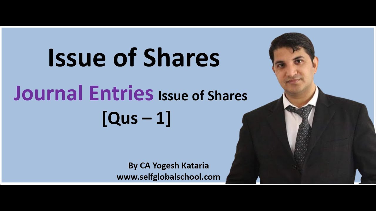 Basic Journal Entries - Issue of Shares || Qus. 1 || CA Foundation by CA Yogesh Kataria