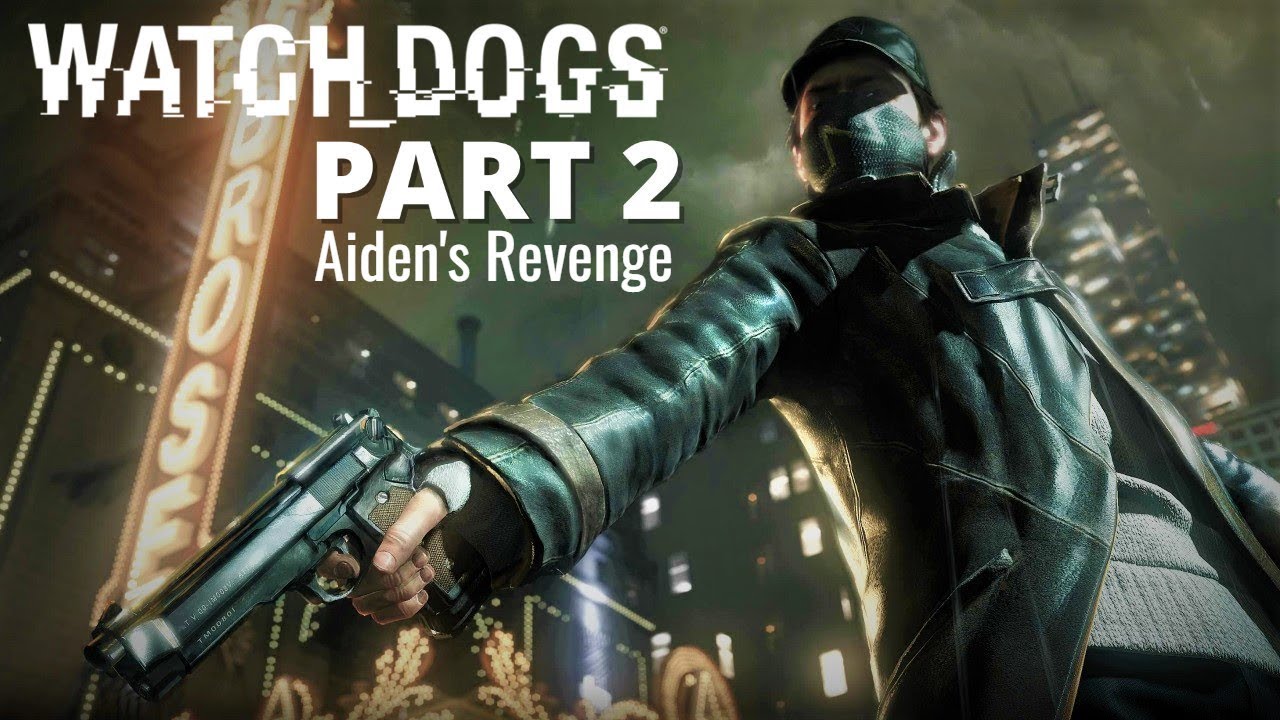 තමන්ගෙ පවුල වෙනුවෙන් පලිගැනීම - WATCH DOGS PART 2 #watchdogs