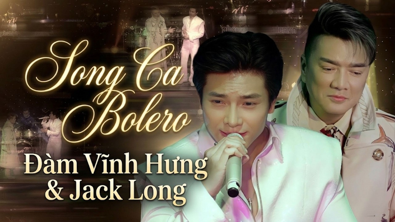 SONG CA BOLERO ĐÀM VĨNH HƯNG & JACK LONG | Liên khúc LẠC MẤT EM x TÌNH BƠ VƠ x THU SẦU