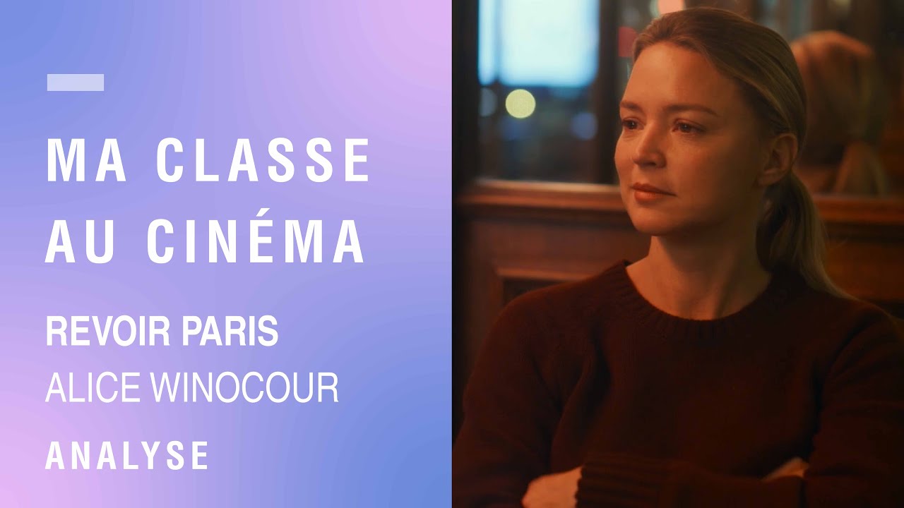 Ma classe au cinéma | Analyse de séquence de « Revoir Paris » d’Alice Winocour