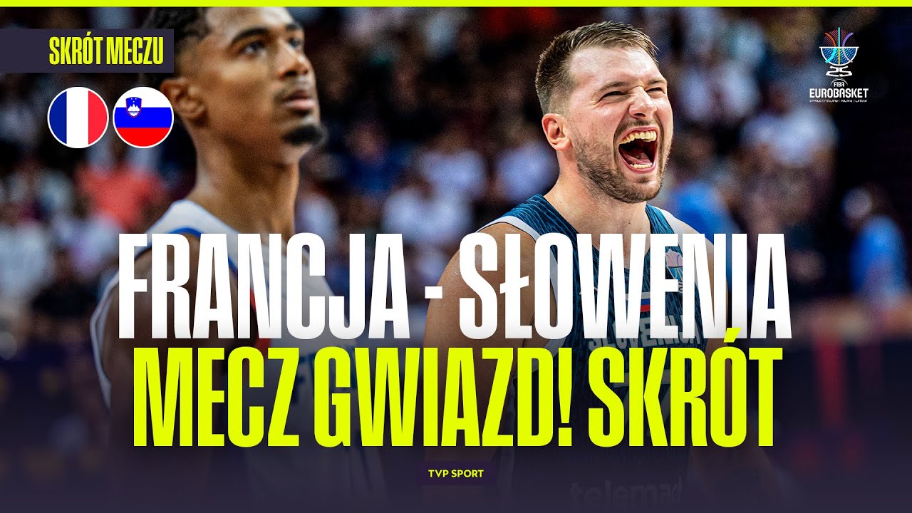 SKRÓT: FRANCJA - SŁOWENIA. CO ZA WALKA! MECZ GWIAZD NA EUROBASKECIE 2025