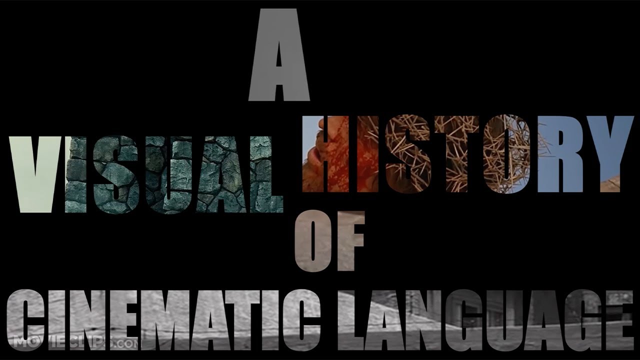 A Visual History of Cinematic Language