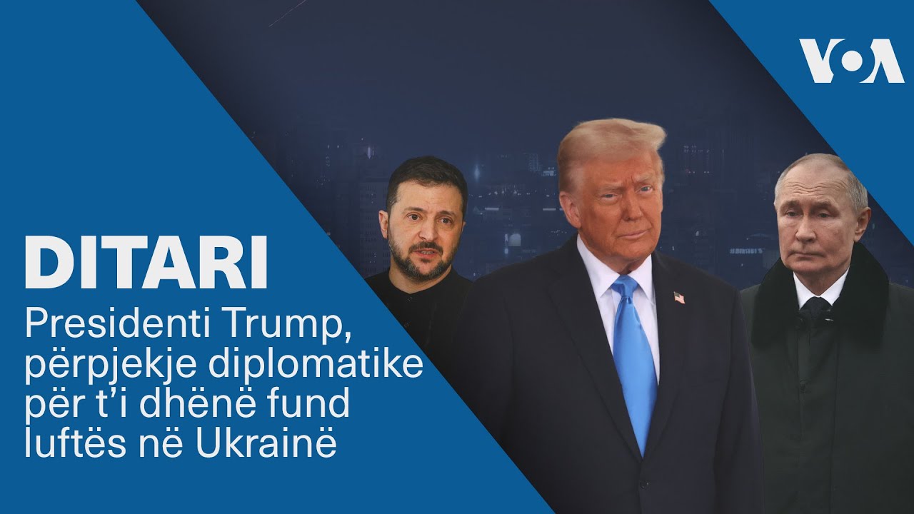 Ditari - Presidenti Trump, përpjekje diplomatike për t’i dhënë fund luftës në Ukrainë