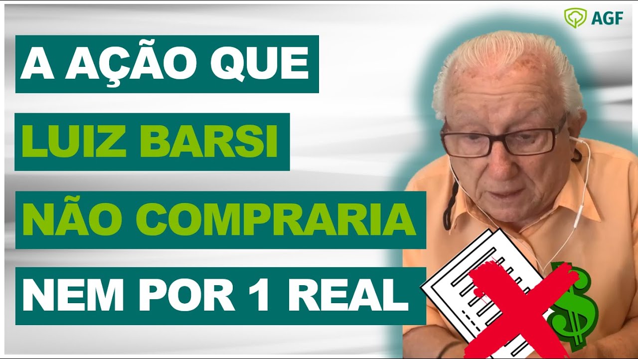 BARSI REVELA QUAL AÇÃO ELE NÃO COMPRARIA NEM POR R$1 REAL