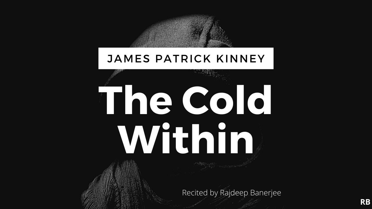 THE COLD WITHIN by JAMES PATRICK KINNEY