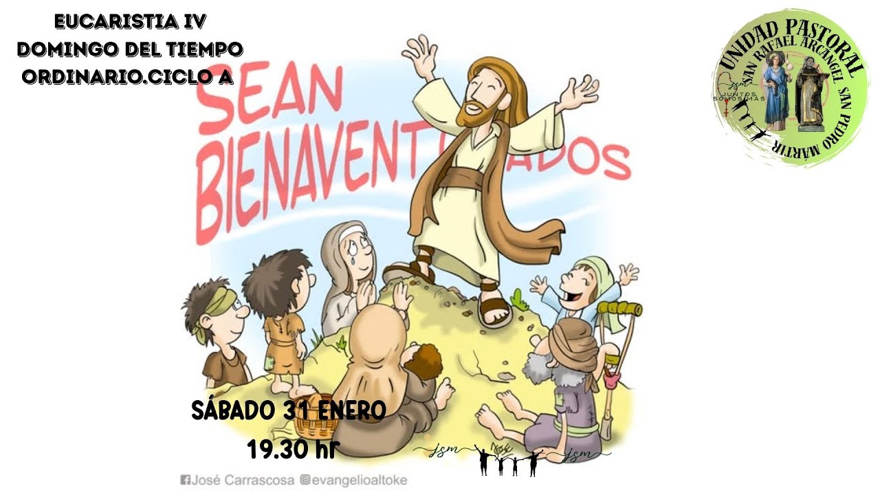 EUCARISTÍA IV DOMINGO DEL TIEMPO ORDINARIO CICLO A