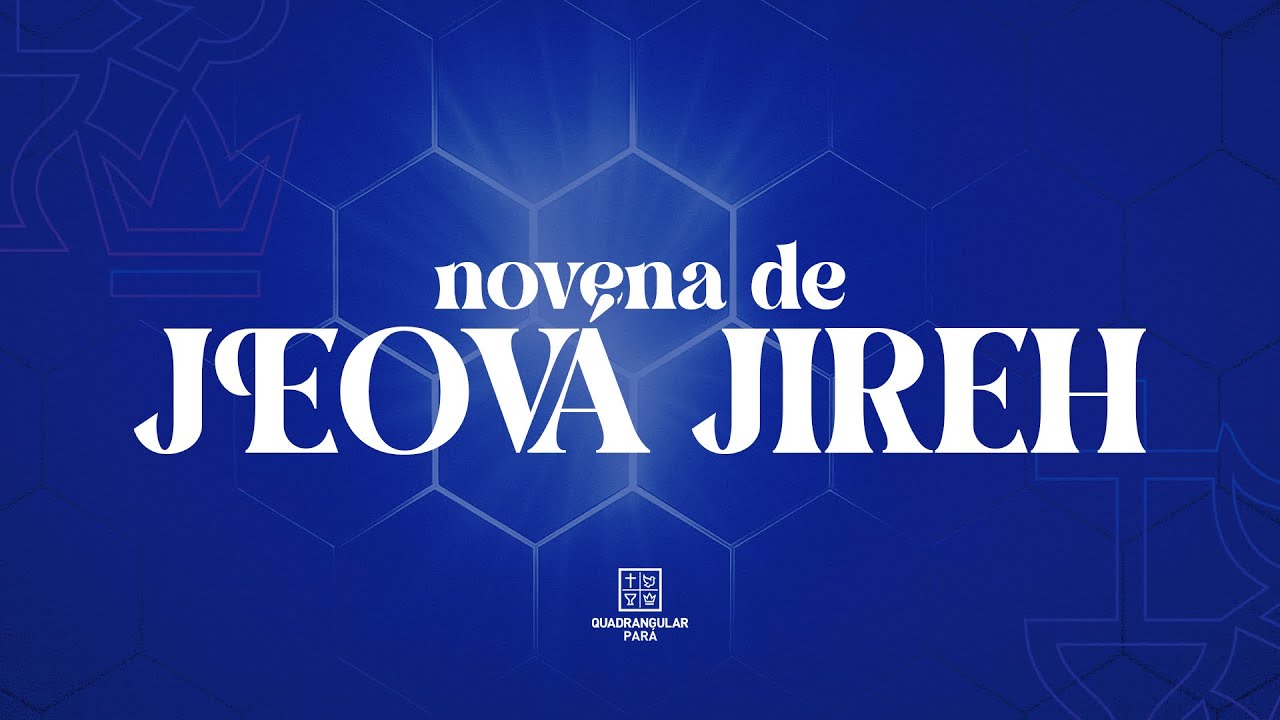 NOVENA DE JEOVÁ JIRÉ | 19h |05/03/2026
