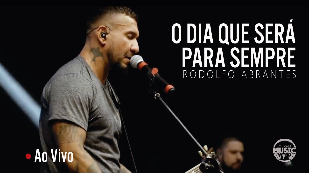 O DIA QUE SERÁ PARA SEMPRE (Ao Vivo) Rodolfo Abrantes feat Ana Paula Andrade | MEVAM MUSIC
