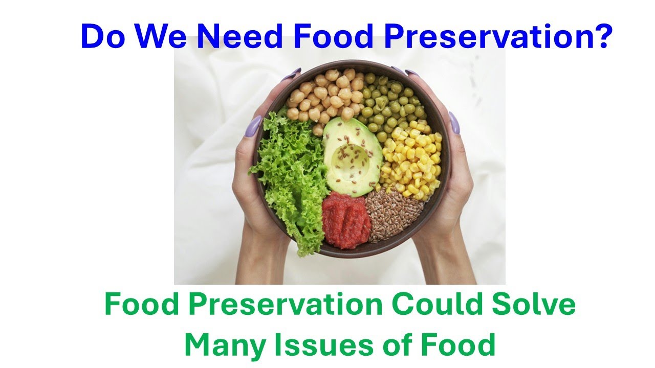 Why Food Preservation?