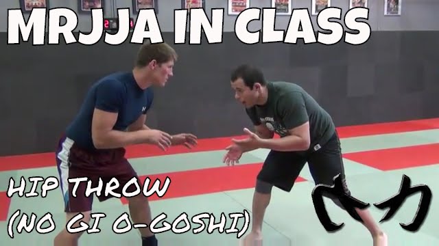 Hip Throw (No Gi O-Goshi) - Brazilian Jiu-Jitsu [MRJJA IN CLASS 031]