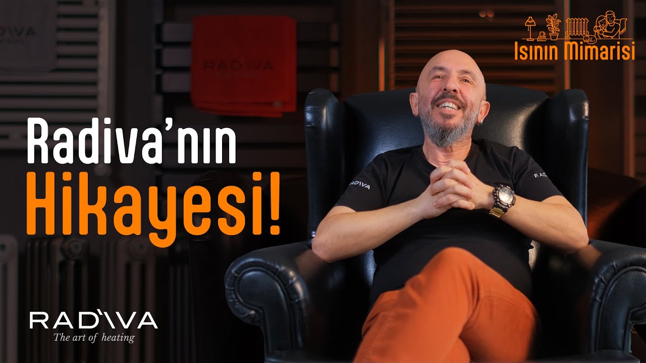 Radiva'nın Hikayesi! | Isının Mimarisi: Bölüm 1