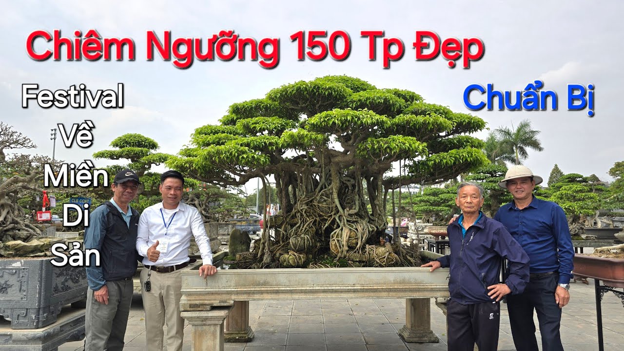 CHIÊM NGƯỠNG 150 TP trong đó có NHIỀU TP XUẤT SẮC chuẩn bị cho FESTIVAL VỀ MIỀN DI SẢN BẮC NINH .