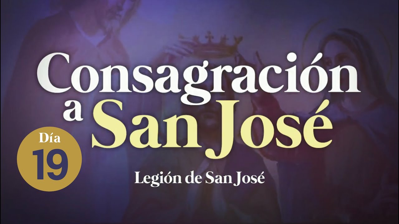 ((🔴))Día 19 / Consagración a San José