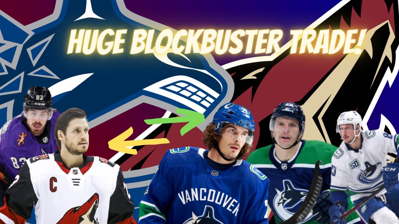 CANUCKS AND COYOTES COMPLETE BLOCKBUSTER TRADE