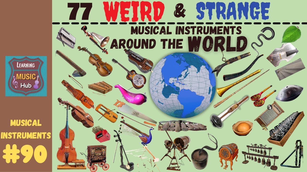 77 WEIRD & STRANGE MUSICAL INSTRUMENTS from A - Z | LESSON #90 |  MUSICAL INSTRUMENTS