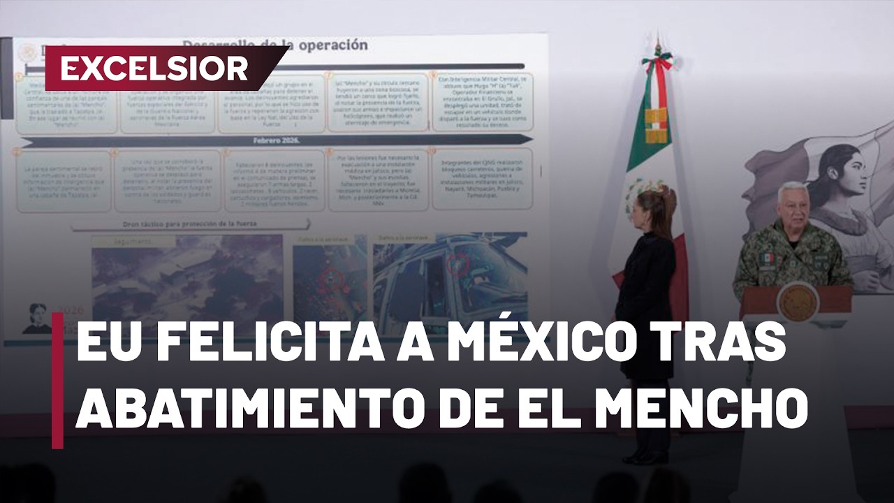EE. UU. destaca operativo en M&eacute;xico tras abatimiento de &lsquo;El Mencho&rsquo;