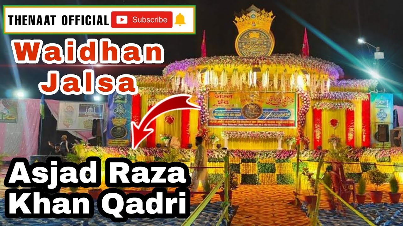 Asjad Raza Khan Qadri // waidhan jalsa 2022 / हुज़ूर ताजुसरिया के साहबज़ादे असजद रज़ा खान क़ादरी // Naat