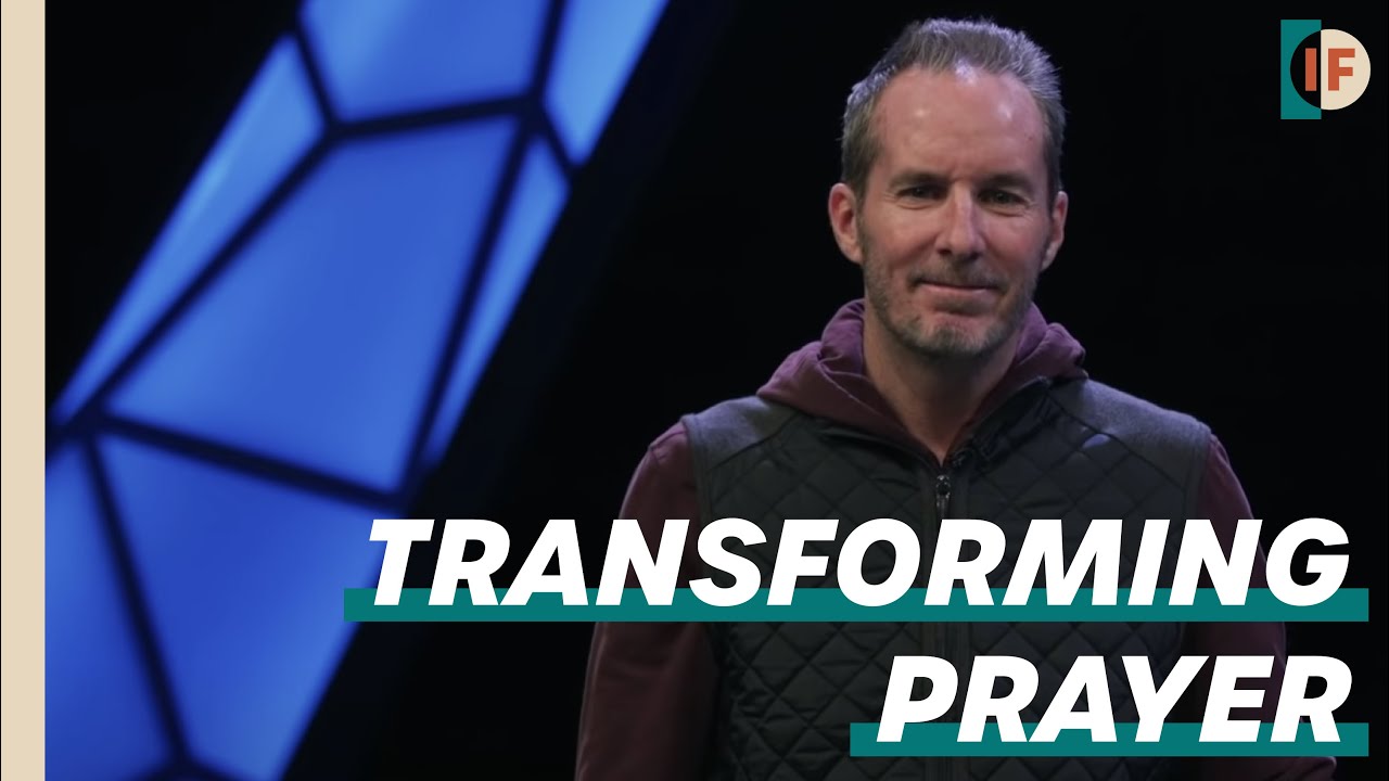 Transforming Prayer | IF