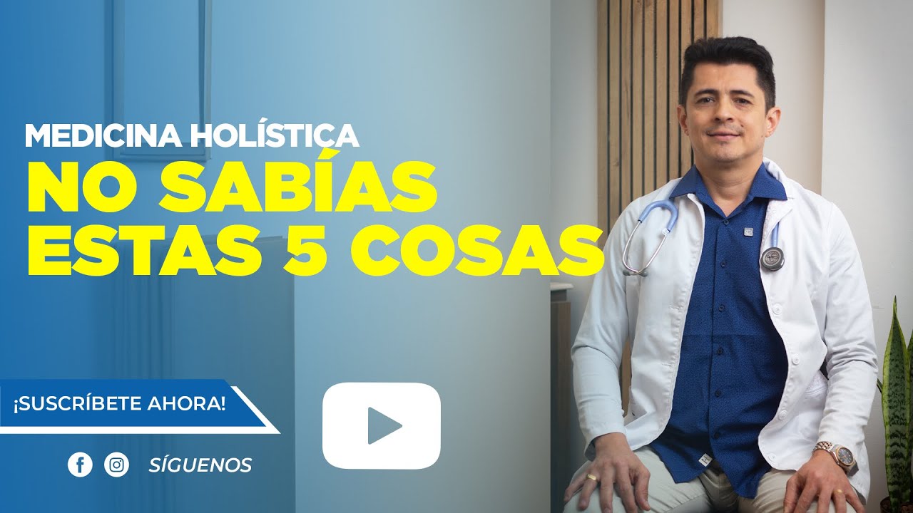 5 cosas que deber&iacute;as saber de la Medicina Hol&iacute;stica