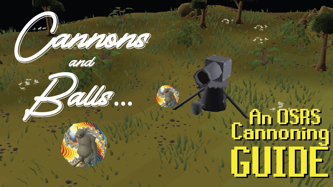 Cannons and Balls: How to cannon in OSRS