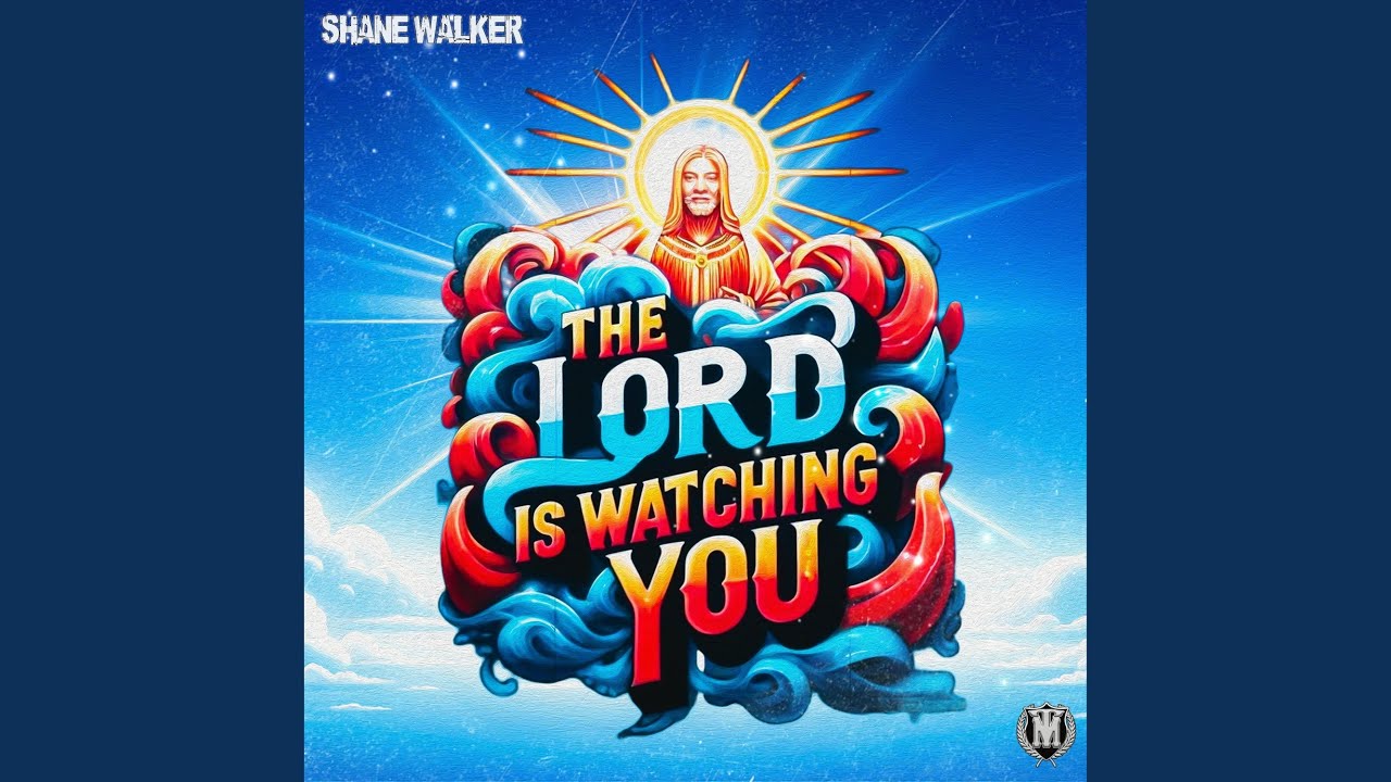 THE LORD IS WATCHING YOU