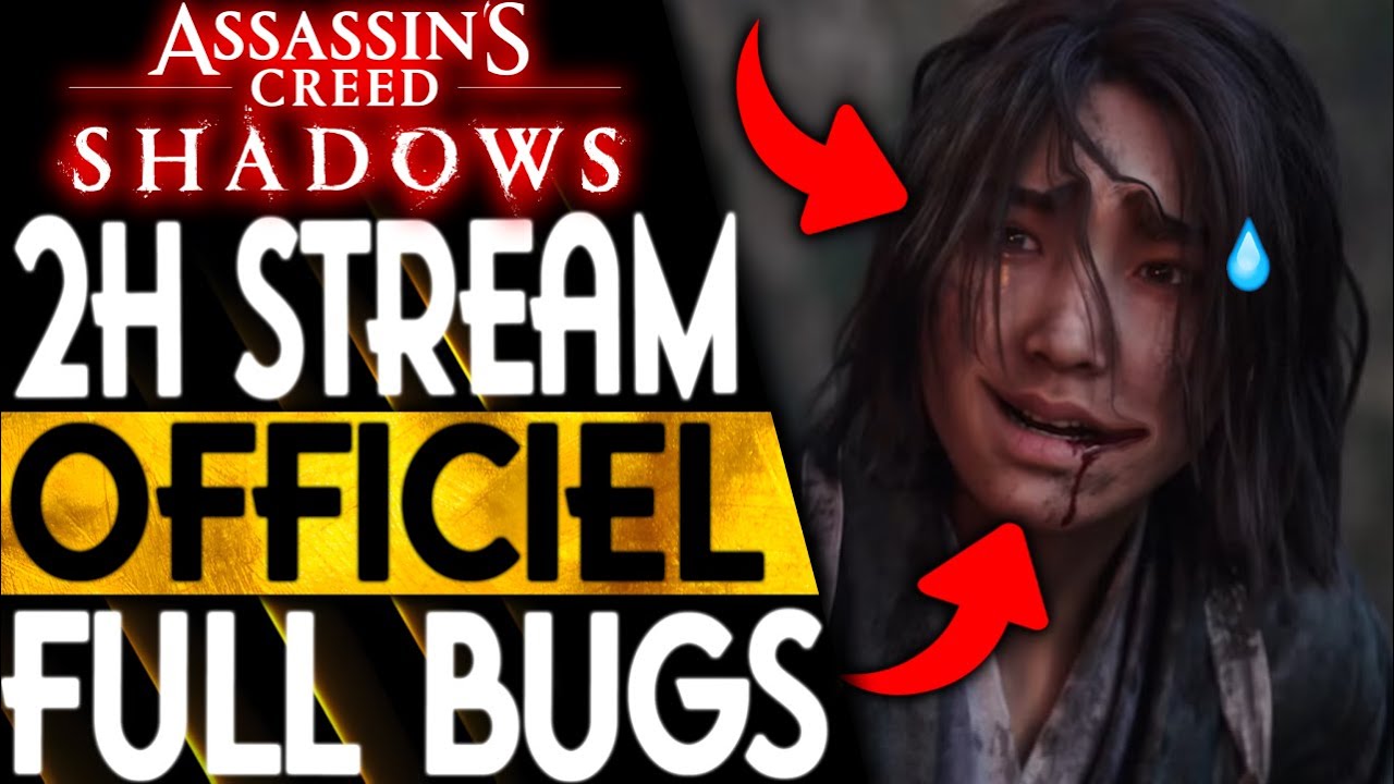 FULL BUGS & 1 CRASH ! ANALYSE & BEST-OF du stream OFFICIEL de 2H d'ASSASSIN'S CREED SHADOWS HONTEUX