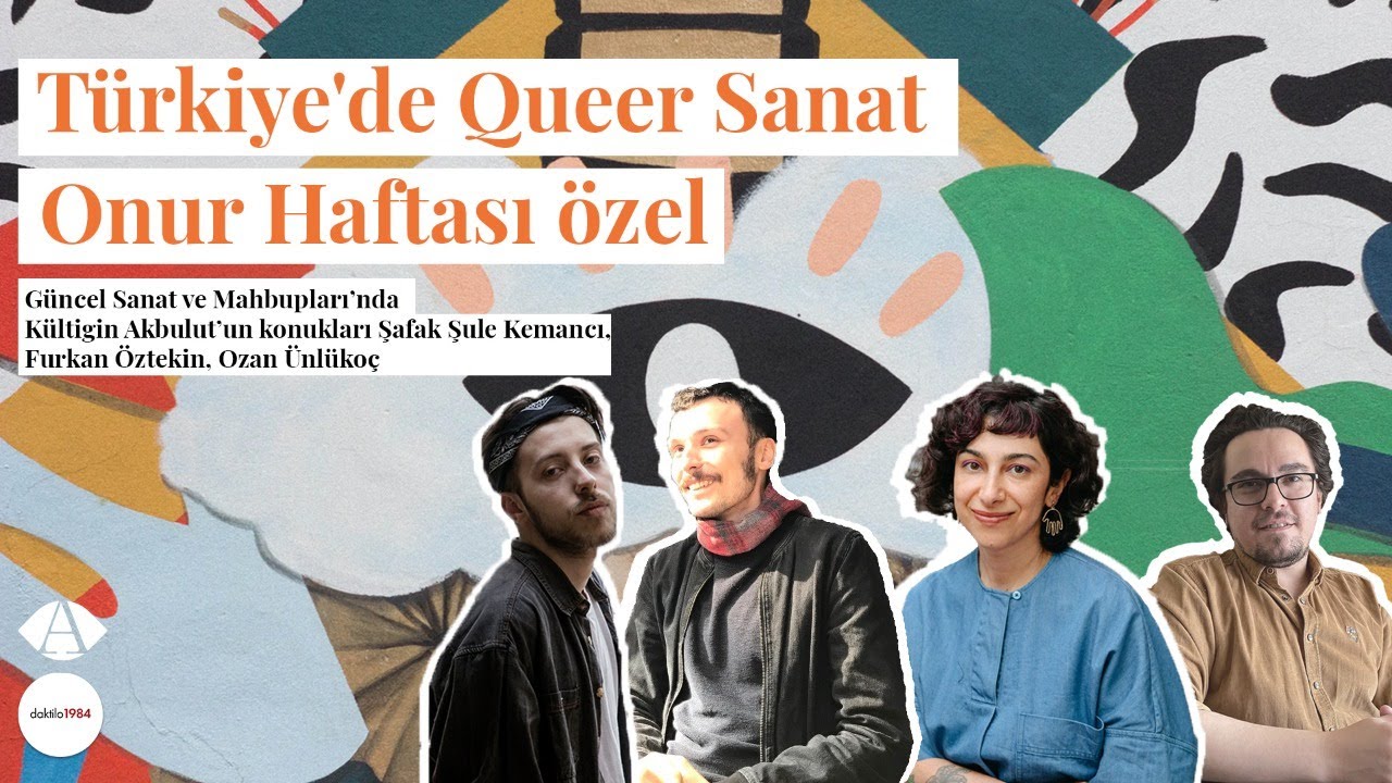 Türkiye'de Queer Sanat | Onur Haftası Özel | Güncel Sanat ve Mahbupları #4