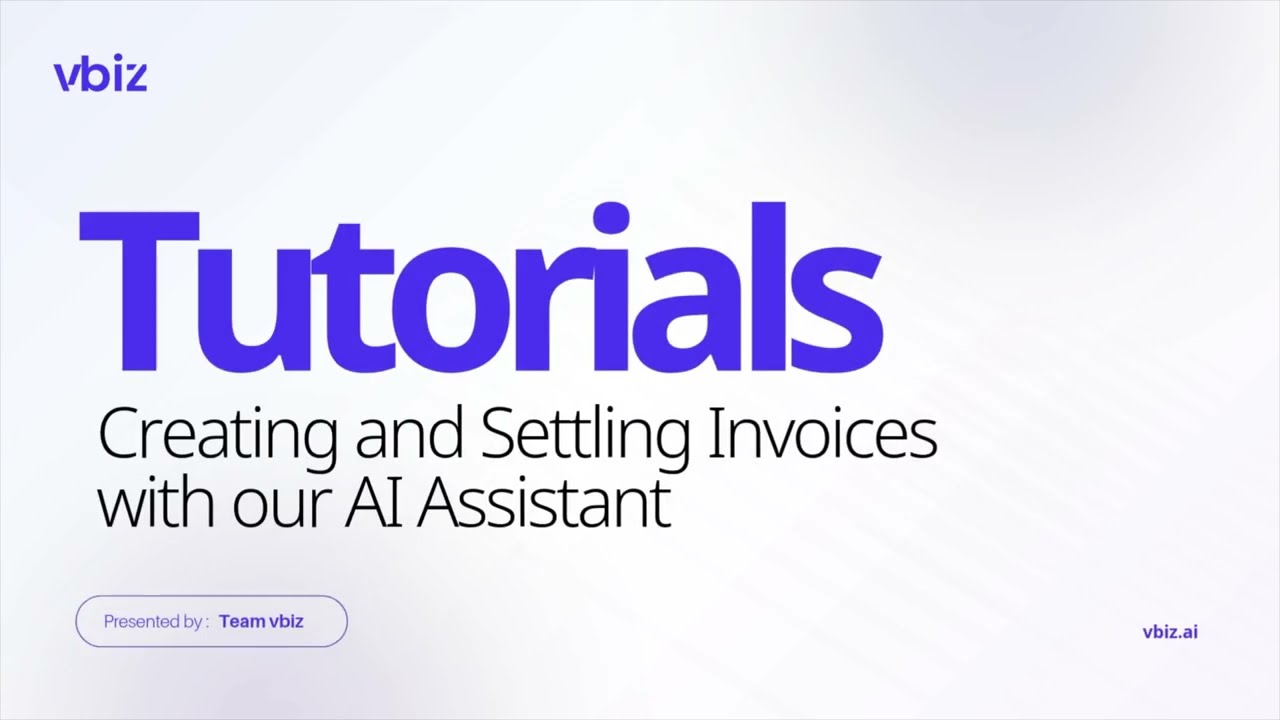 vbiz Tutorial Video on Creating and Settling Invoices with our AI Assistant