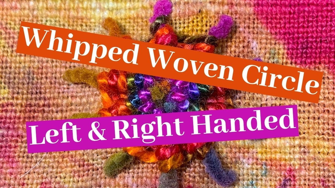 Whipped Woven Circle: Left & Right Handed