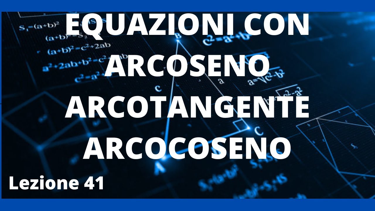 Equazioni con arcoseno, arcocoseno e arcotangente