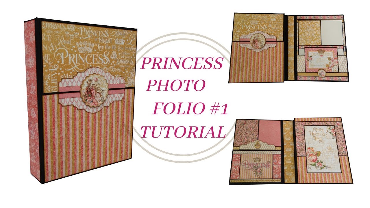 Graphic 45 ''Princess'' Photo Folio #1 Tutorial - Part 2