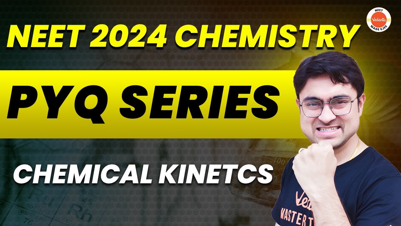 Chemical Kinetics | NEET 2024 Chemistry | PYQs Batch