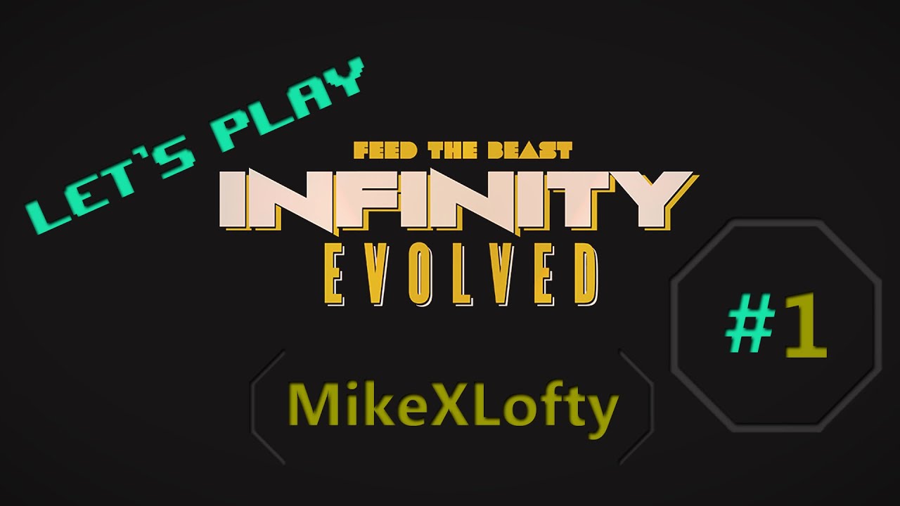 || S #2, E #1 || Minecraft Modded Let's Play [FTB Infinity EVOLVED] *A New Beginnings*