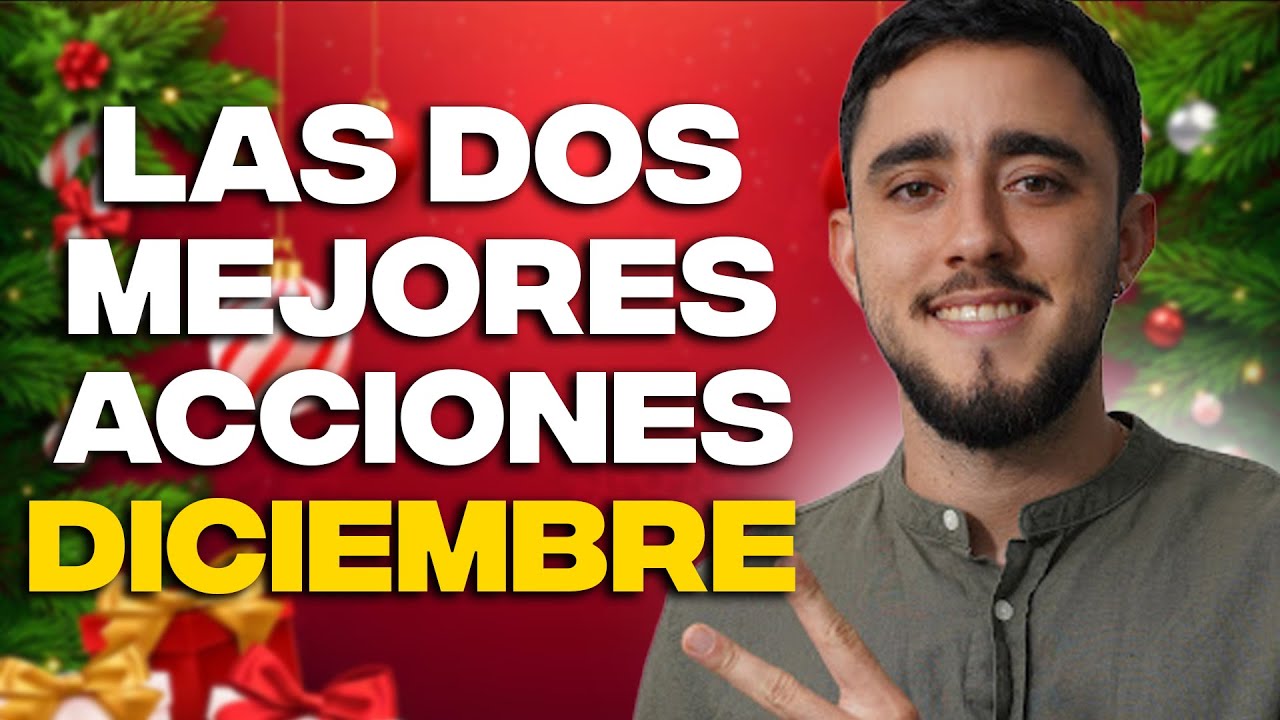 Las 2 mejores acciones para comprar en DICIEMBRE 2025🔥👉🏻Qu&eacute; acciones comprar con poco dinero