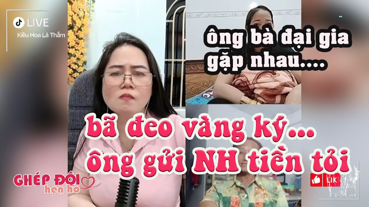 Thắm ghép đôi. Bà đeo vàng ký gặp ông gửi ngân hàng tiền tỏi