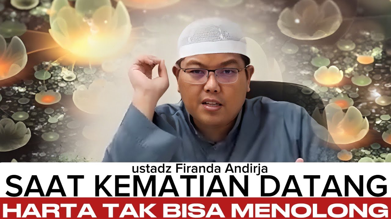 Harta Tidak Menunda Kematian - ustadz Firanda Andirja 